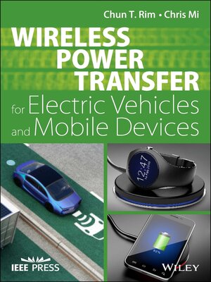 cover image of Wireless Power Transfer for Electric Vehicles and Mobile Devices